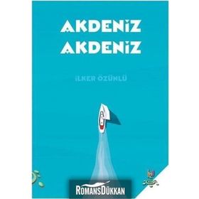 AKDENIZ'DE KISA PASLAŞMALAR - İLKER ÖZÜNLÜ