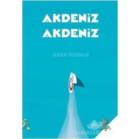 AKDENIZ'DE KISA PASLAŞMALAR - İLKER ÖZÜNLÜ