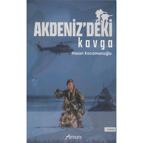 Akdenizdeki Kavga - Hasan Kocamanoğlu