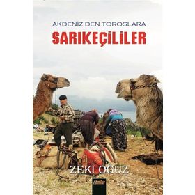 Akdeniz'den Toroslar'a Sarıkeçililer - Zeki Oğuz - Çimke Yayınları