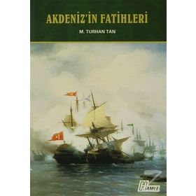 Akdeniz'in Fatihleri - M. Turhan Tan
