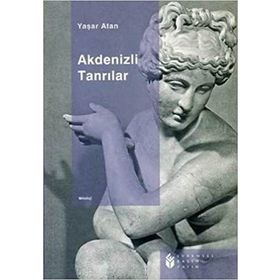 AKDENIZLI TANRILAR - YAŞAR ATAN