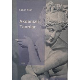 AKDENIZLI TANRILAR - YAŞAR ATAN