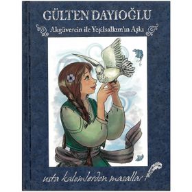 AKGÜVERCİN ILE YEŞİLSALKIM'IN AŞKI - GÜLTEN DAYIOĞLU