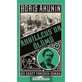 Akhilleus'un Ölümü Bir Erast Fandorin Romanı Boris Akunin Alfa Yayıncılık