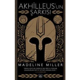 Akhilleus'un Şarkısı - Madeline Miller