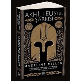 Akhilleus'un Şarkısı - Madeline Miller
