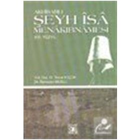 AKHİSARLI ŞEYH İSA MENAKIBNAMESİ - SEZAI KÜÇÜK, RAMAZAN MUSLU
