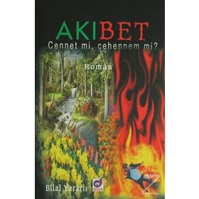 Akıbet - Cennet mi Cehennem mi? - Bilal Yararlı