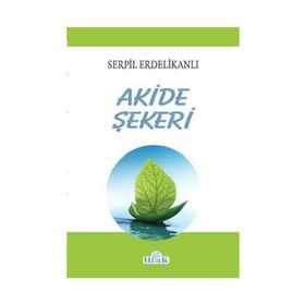 Akide Şekeri - Serpil Erdelikanlı