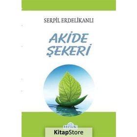 Akide Şekeri - Serpil Erdelikanlı