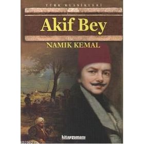 AKIF BEY - NAMIK KEMAL (ISBN:9799759990632)