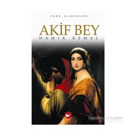 AKIF BEY - NAMIK KEMAL (ISBN:9799759990632)