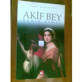 AKIF BEY - NAMIK KEMAL