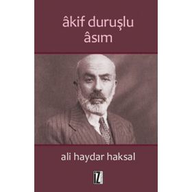Akif Duruşlu Asım - Ali Haydar Haksal