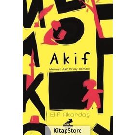 Akif-Mehmet Akif Ersoy Romanı - Elif Akardaş