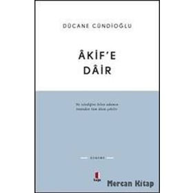AKIF'E DAIR - DÜCANE CÜNDIOĞLU