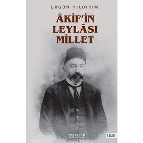 Akif'in Leylası Millet - Ergün Yıldırım