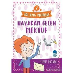 Akıl Almaz Maceralar 2 - Havadan Gelen Mektup - Yusuf Pazarcı