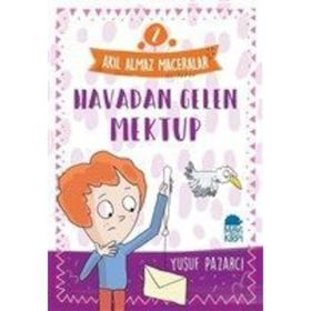 Akıl Almaz Maceralar 2 - Havadan Gelen Mektup - Yusuf Pazarcı