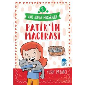 Akıl Almaz Maceralar 5 - Patik'in Macerası - Yusuf Pazarcı
