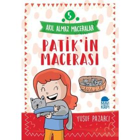 Akıl Almaz Maceralar 5 - Patik'in Macerası - Yusuf Pazarcı