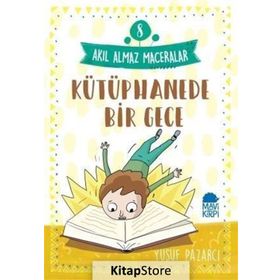 Akıl Almaz Maceralar 8 - Kütüphanede Bir Gece - Yusuf Pazarcı
