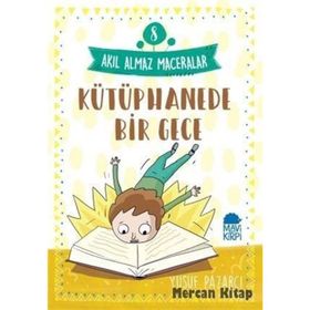Akıl Almaz Maceralar 8 - Kütüphanede Bir Gece - Yusuf Pazarcı