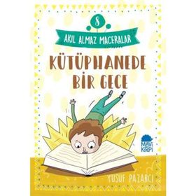 Akıl Almaz Maceralar 8 - Kütüphanede Bir Gece - Yusuf Pazarcı