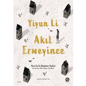 Akıl Ermeyince - Yiyun Li - Sahi Kitap