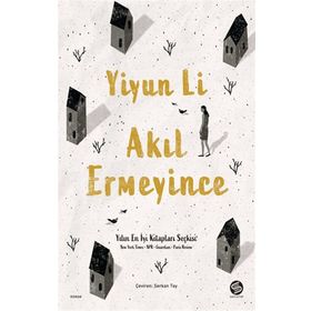 Akıl Ermeyince - Yiyun Li - Sahi Kitap