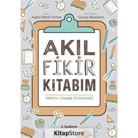 Akıl Fikir Kitabım - Aygül Bahar Yılmaz
