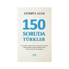 Akıl Fikir Yayınları 150 Soruda Türkler
