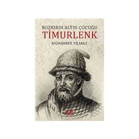 Akıl Fikir Yayınları Bozkırın Altın Çocuğu: Timurlenk
