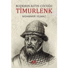 Akıl Fikir Yayınları Bozkırın Altın Çocuğu: Timurlenk