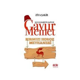 Akıl Fikir Yayınları Gavur Memet Kırmızı Horoz Meyhanesi