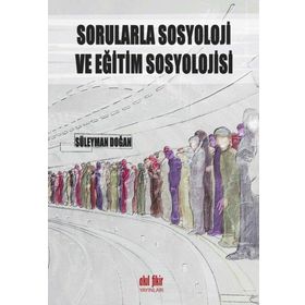 Akıl Fikir Yayınları Sorularla Sosyoloji ve Eğitim Sosyolojisi