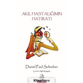 Akıl Hastalığımın Hatıratı - Daniel Paul Schreber