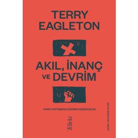 Akıl İnanç ve Devrim - Terry Eagleton