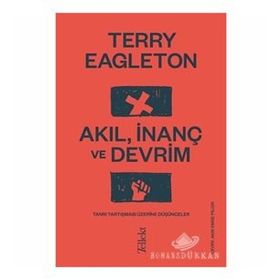 Akıl İnanç ve Devrim - Terry Eagleton