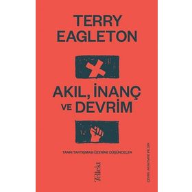 Akıl İnanç ve Devrim - Terry Eagleton