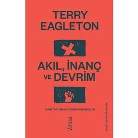Akıl İnanç ve Devrim - Terry Eagleton