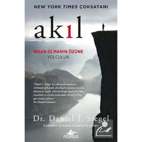Akıl İnsan Olmanın Özne Yolculuk - Daniel J. Siegel