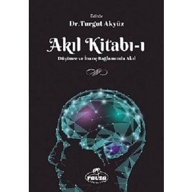 Akıl Kitabı 1 - Turgut Akyüz - Ravza Yayınları