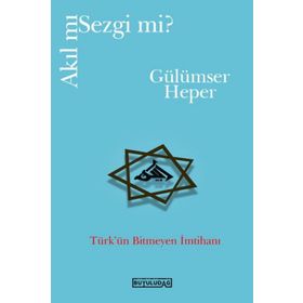 Akıl mı Sezgi mi - Gülümser Heper