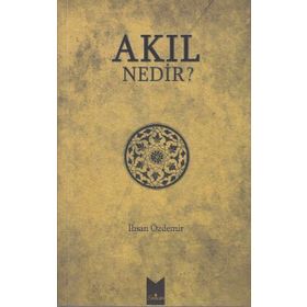 AKIL NEDIR? - İHSAN ÖZDEMIR