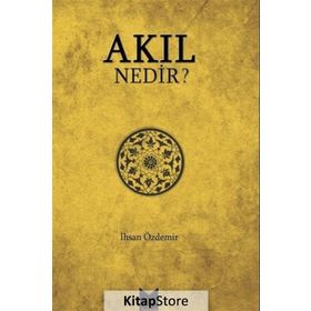 AKIL NEDIR? - İHSAN ÖZDEMIR