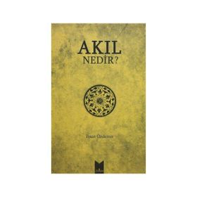 AKIL NEDIR? - İHSAN ÖZDEMIR