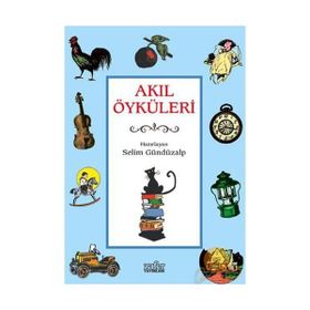 AKIL ÖYKÜLERİ - SELIM GÜNDÜZALP; İSMAİL ÖRGEN