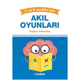 Akıl Oyunları 7 ve 8.Sınıflar için Tayfun Yalçıntaş - Tudem Yayınları